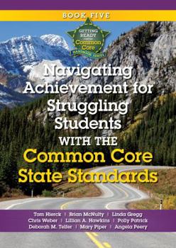 Paperback Navigating Achievement for Struggling Students with the Common Core State Standards Book
