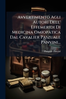 Paperback Avvertimento Agli Autori Dell' Effemeridi Di Medicina Omiopatica Dal Cavalier Paszuale Panvini... [Italian] Book