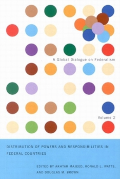 Distribution of Powers And Responsibilities in Federal Countries (Global Dialogue on Federalism)