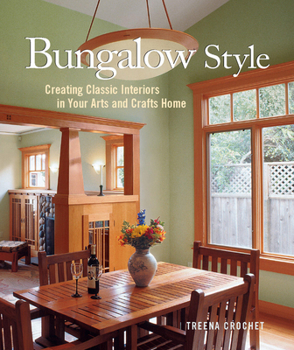 Hardcover Bungalow Style: Creating Classic Interiors in Your Arts and Crafts Book