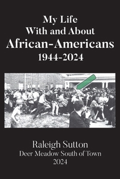Paperback My Life With and About African-Americans 1944-2024 Book