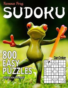 Paperback Famous Frog Sudoku 800 Easy Puzzles With Solutions: A Sharper Pencil Series Book