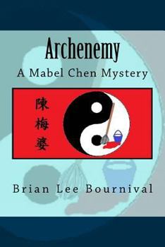 Archenemy: A Mabel Chen Mystery