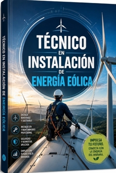 Técnico en instalación de energía eólica (Spanish Edition)