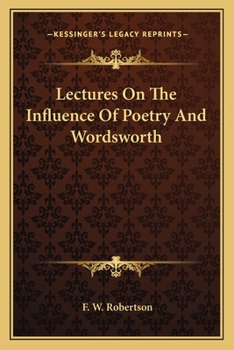 Paperback Lectures On The Influence Of Poetry And Wordsworth Book