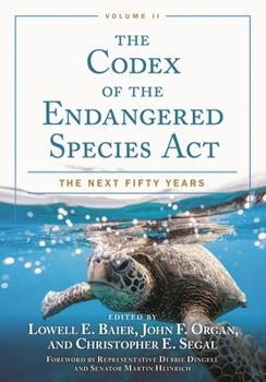 Hardcover The Codex of the Endangered Species Act, Volume II: The Next Fifty Years Book