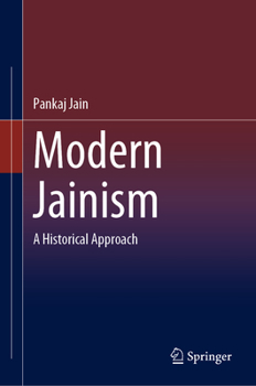 Hardcover Modern Jainism: A Historical Approach Book