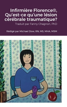 Hardcover Infirmière Florence(R), Qu'est-ce qu'une lésion cérébrale traumatique? [French] Book