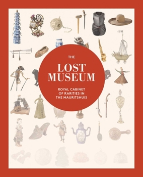The Lost Museum: Royal Cabinet of Rarities in the Mauritshuis