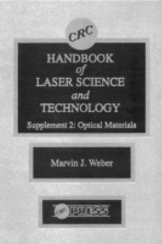 Hardcover CRC Handbook of Laser Science and Technology Supplement 2: Optical Materials Book