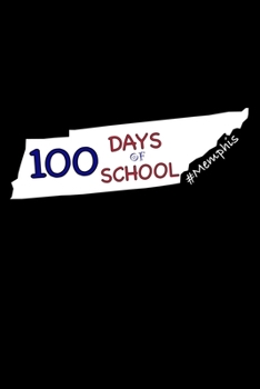 Paperback 100 Days of School #Memphis: Tennessee, Dairy and Journal for Teachers Book