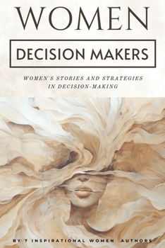 Paperback Women Decision Makers: Women's Stories and Strategies in Decision-Making Book