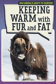 Paperback Keeping Warm with Fur and Fat Book