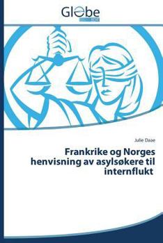 Paperback Frankrike og Norges henvisning av asylsøkere til internflukt [Norwegian] Book