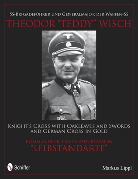 Paperback Ss-Brigadeführer Und Generalmajor Der Waffen-SS Theodor Teddy Wisch Book