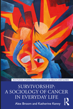 Paperback Survivorship: A Sociology of Cancer in Everyday Life Book