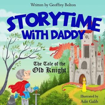 Paperback Storytime with Daddy: The Tale of the Old Knight Book