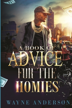 Paperback A Book of Advice for The Homies Book