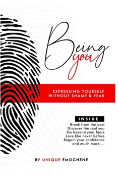 Paperback Being YOU: Expressing Yourself Without Shame and Fear Book