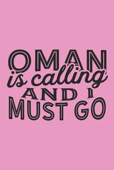 Paperback Oman Is Calling And I Must Go Book
