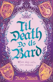 Hardcover Til Death Do Us Bard: A Heart-Warming Tale of Marriage, Magic, and Monster-Slaying Book