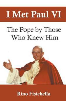 Paperback I met Paul VI: The Pope by those who knew him Book