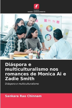 Diáspora e multiculturalismo nos romances de Monica Ai e Zadie Smith