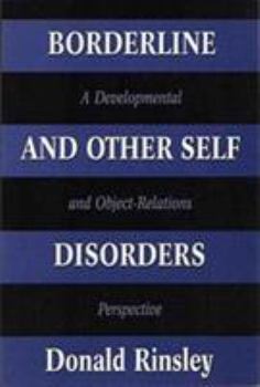 Paperback Borderline and Other Self Disorders: A Developmental and Object-Relations Perspective (Borderline & Other Self Disord CL) Book