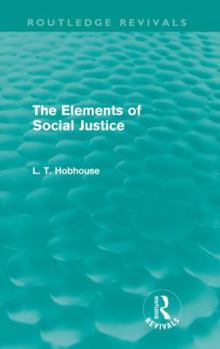 Paperback The Elements of Social Justice (Routledge Revivals) Book