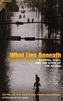 Paperback What Lies Beneath: Katrina, Race, and the State of the Nation Book