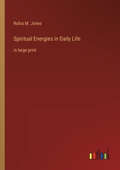 Spiritual Energies in Daily Life: in large print
