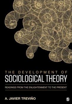 Paperback The Development of Sociological Theory: Readings from the Enlightenment to the Present Book
