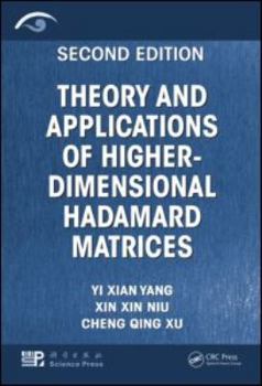 Hardcover Theory and Applications of Higher-Dimensional Hadamard Matrices, Second Edition Book