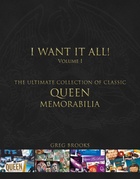 Hardcover Queen: I Want It All: The Ultimate Collection of Memorabilia Book