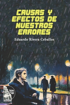 Causas y efectos de nuestros errores (Spanish Edition)