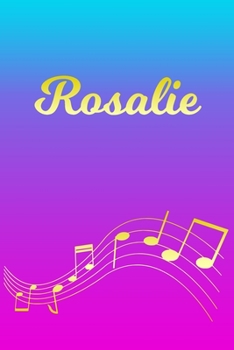 Rosalie: Sheet Music Note Manuscript Notebook Paper | Pink Blue Gold  Personalized Letter R Initial Custom First Name Cover | Musician Composer ... Notepad Notation Guide | Compose Write Songs