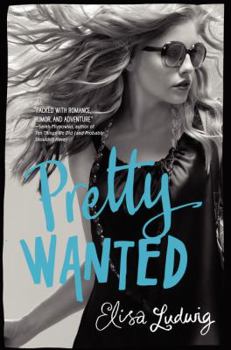 Pretty Wanted - Book #3 of the Pretty Crooked