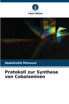 Protokoll zur Synthese von Cobalaminen (German Edition)