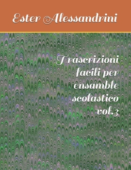 Paperback Trascrizioni facili per ensamble scolastico vol.3 [Italian] Book