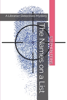 The Names on a List: A Librarian Detectives Mystery