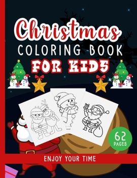 Paperback Christmas Coloring Book For Kids: Beautiful Pages To Colour With Cute Santa Claus, Snowmen, Reindeer - Christmas Gift Or Present For Kids, Toddlers, A Book