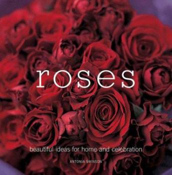Hardcover Roses: Beautiful Ideas for Home and Decoration Book