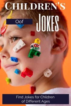 Children's Oof Jokes: Find Jokes for Children of Different Ages: Oof Jokes for Kids