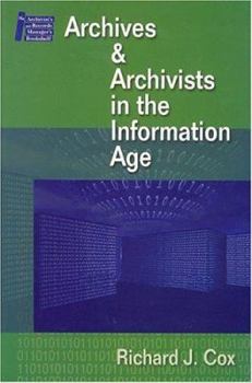 Paperback Managing Archives and Archivists in the Information Age Book