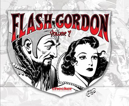 Alex Raymond's Flash Gordon, Vol. 7 - Book #7 of the Checker Flash Gordon Reprints