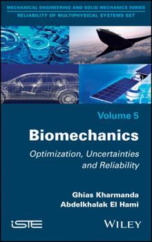 Hardcover Biomechanics: Optimization, Uncertainties and Reliability Book