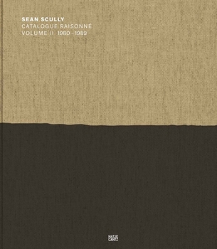 Hardcover Sean Scully: Catalogue Raisonné Volume II: 1980-1989 Book
