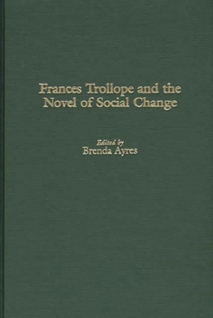 Hardcover Frances Trollope and the Novel of Social Change Book