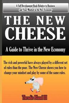 The New Cheese: A Guide to Thrive in the New Economy