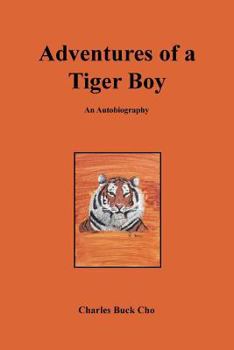 Paperback Adventures of a Tiger Boy: An Autobiography Book